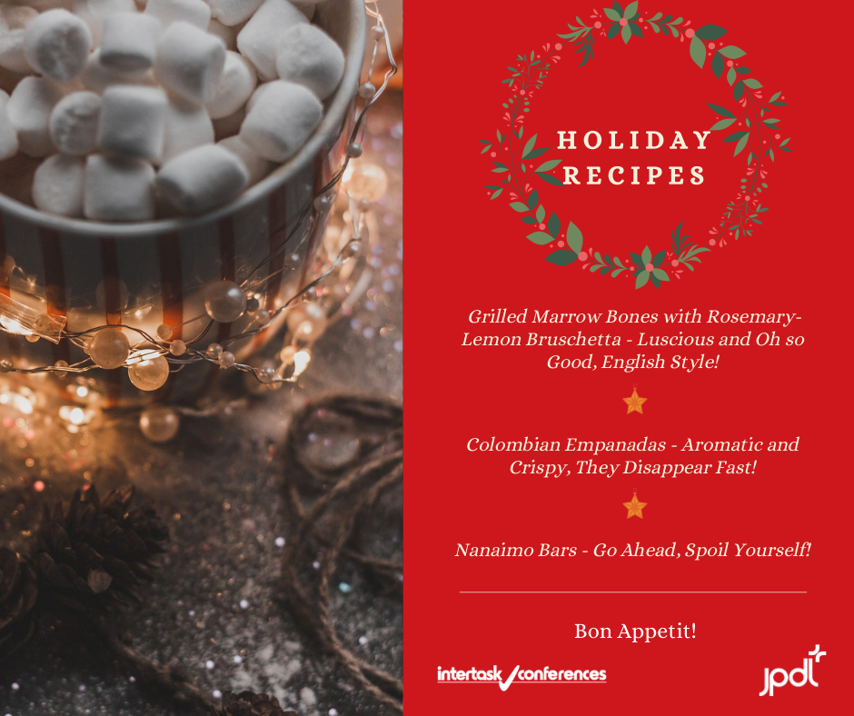 JPdL’s Holiday Recipes : Marrow Bones, Empanadas & Nanaimo Bars !