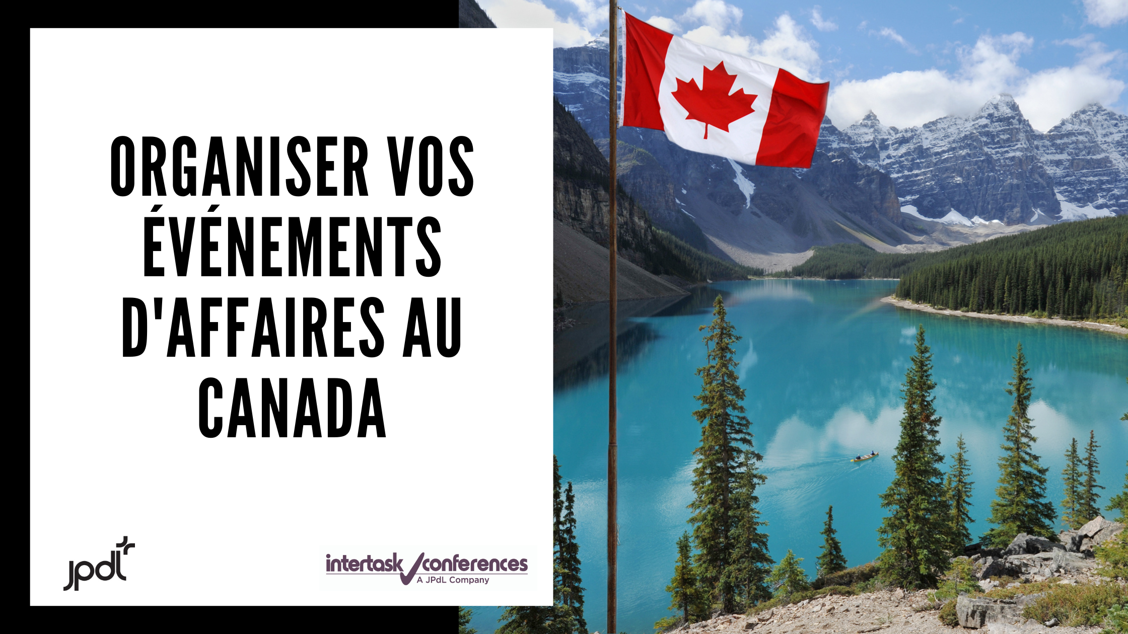 5 raisons d’organiser vos événements d’affaires au Canada